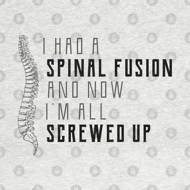 Spine Surgery - I had a spinal fusion and now I'm all screwed up by KC Happy Shop